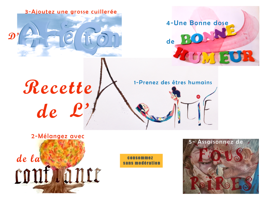 Recette de l'amitié, court texte sous forme de recette de cuisine ou les mots clefs ont été remplacés par des mots calligraphiés